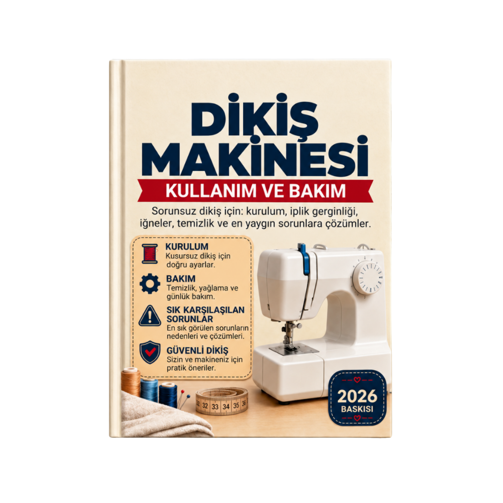 Dikiş Makinesi: Kullanım ve Bakım